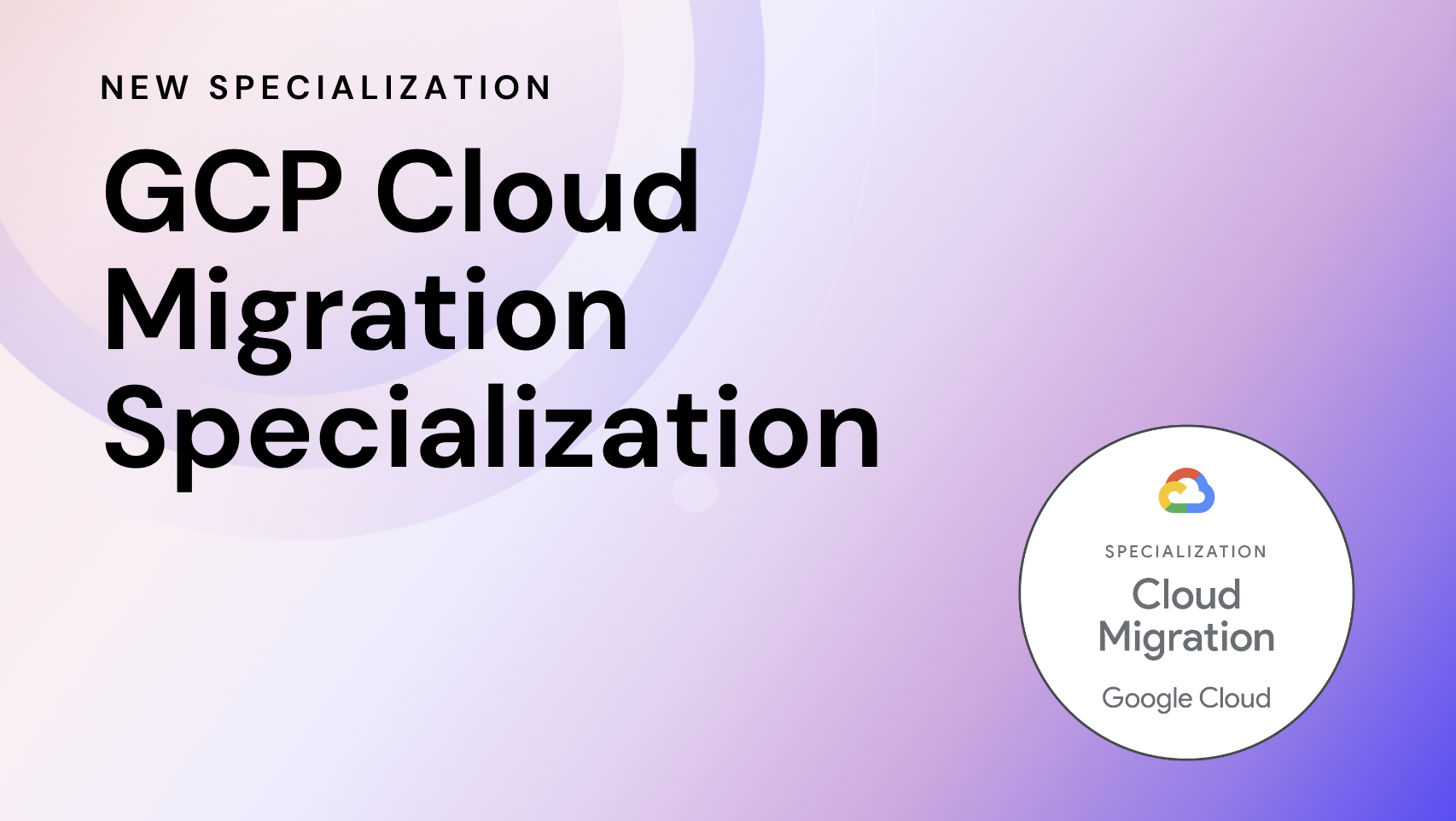 GCP Cloud Migration Specialization