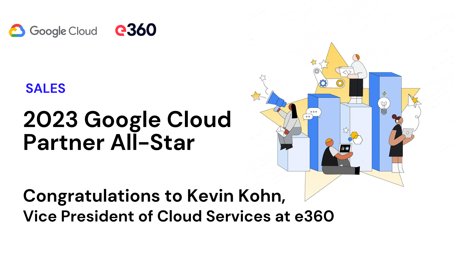 e360’s Kevin Kohn Recognized as a 2023 Google Cloud Partner All-Star in Sales